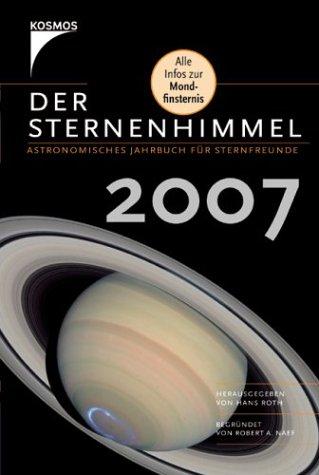 Der Sternenhimmel 2007. Astronomisches Jahrbuch für Sternfreunde