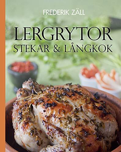 Lergrytor, stekar och långkok