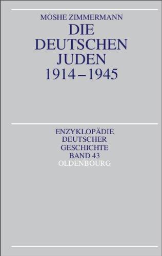 Die deutschen Juden 1914 - 1945