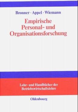 Empirische Personal- und Organisationsforschung: Grundlagen - Methoden - Übungen