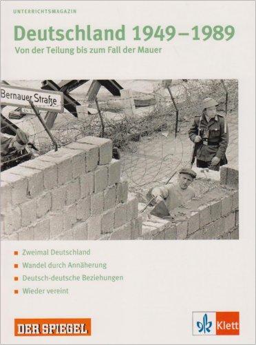 Deutschland 1949-1989: Von der Teilung bis zum Fall der Mauer