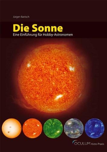 Die Sonne: Eine Einführung für Hobby-Astronomen