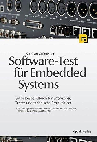 Software-Test für Embedded Systems: Ein Praxishandbuch für Entwickler, Tester und technische Projektleiter