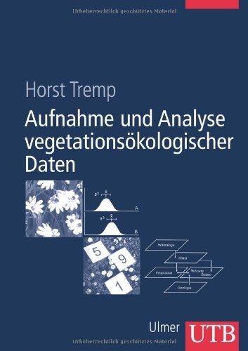 Aufnahme und Analyse vegetationsökologischer Daten (Uni-Taschenbücher L)