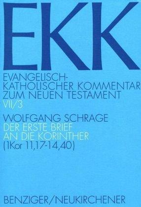 Evangelisch-Katholischer Kommentar zum Neuen Testament, EKK, Bd.7/3, Der erste Brief an die Korinther: TEILBD VII/3