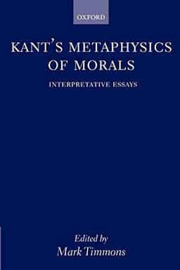 Kant's Metaphysics of Morals: Interpretative Essays