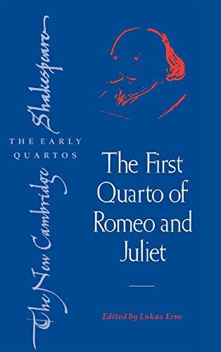 The First Quarto of Romeo and Juliet: First Quarto Romeo and Juliet (The New Cambridge Shakespeare: The Early Quartos)