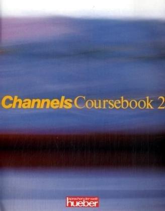 Channels, Bd.2, Coursebook