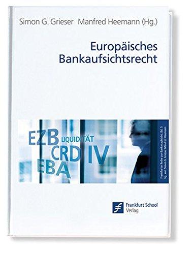 Europäisches Bankaufsichtsrecht (Frankfurter Reihe zur Bankenaufsicht)