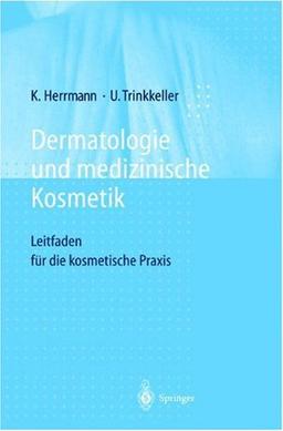 Dermatologie und medizinische Kosmetik: Leitfaden für die kosmetische Praxis