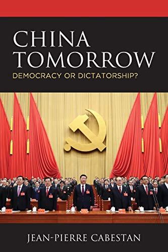 China Tomorrow: Democracy or Dictatorship?