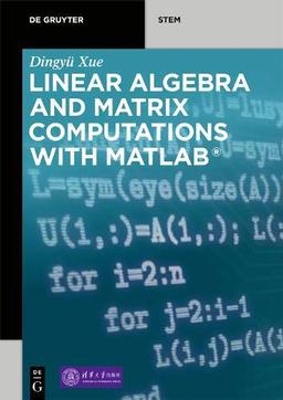 Linear Algebra and Matrix Computations with MATLAB® (De Gruyter STEM)