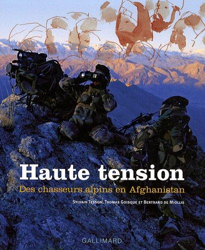 Haute tension : des chasseurs alpins en Afghanistan