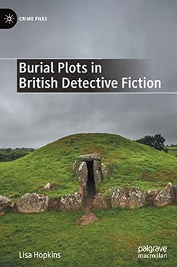 Burial Plots in British Detective Fiction (Crime Files)