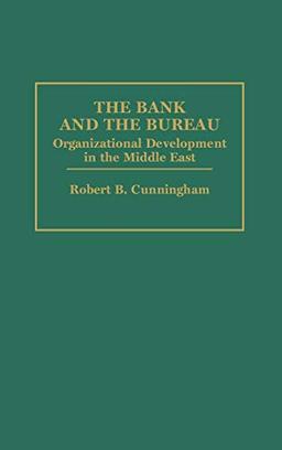 Bank and the Bureau: Organizational Development in the Middle East