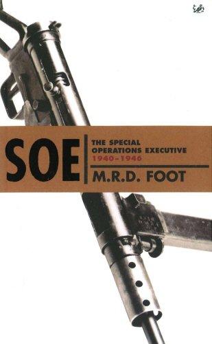 S.O.E.: An outline history of the special operations executive 1940 - 46