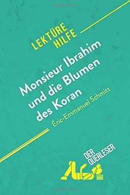 Monsieur Ibrahim und die Blumen des Koran von Éric-Emmanuel Schmitt (Lektürehilfe): Detaillierte Zusammenfassung, Personenanalyse und Interpretation