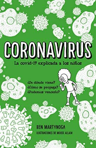 Coronavirus: La covid-19 explicada a los niños (Escritura desatada)