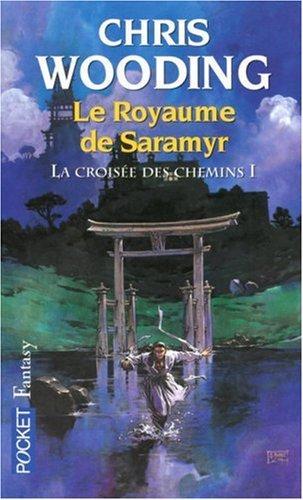 La croisée des chemins. Vol. 1. Le royaume de Saramyr