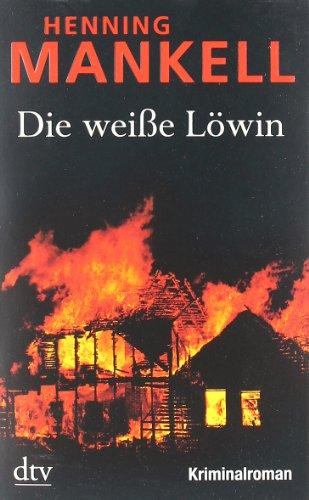 Die weiße Löwin: Kriminalroman