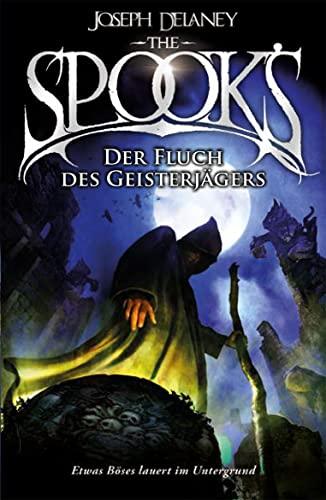 The Spook's 2: Der Fluch des Geisterjägers. Eine temporeiche Abenteuergeschichte über den Kampf gegen Hexen und Dämonen. Neuauflage der erfolgreichen Spook-Kinderbuchreihe. Fantasy ab 12.