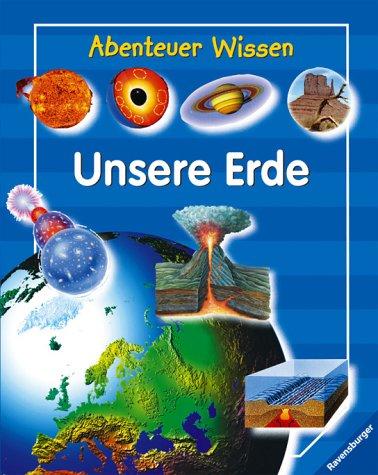 Abenteuer Wissen: Unsere Erde