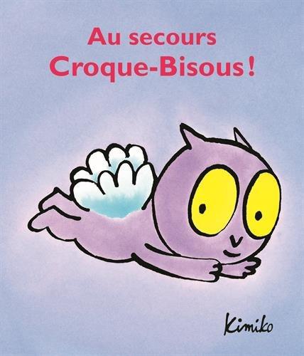 Au secours Croque-Bisous !