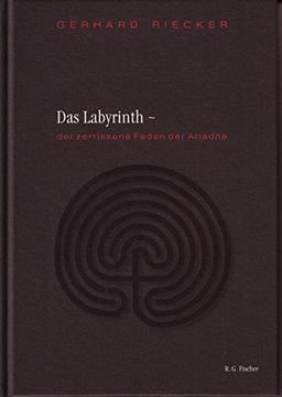 Das Labyrinth: - der zerrissene Faden der Ariadne