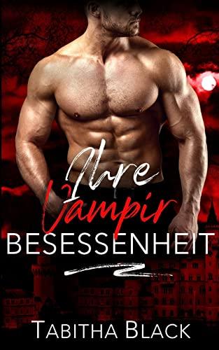 Ihre Vampir Besessenheit (Mitternacht Doms, Band 9)