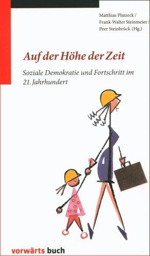 Auf der Höhe der Zeit: Soziale Demokratie und Fortschritt im 21. Jahrhundert