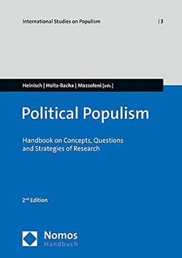 Political Populism: Handbook of Concepts, Questions and Strategies of Research (International Studies on Populism, 3)