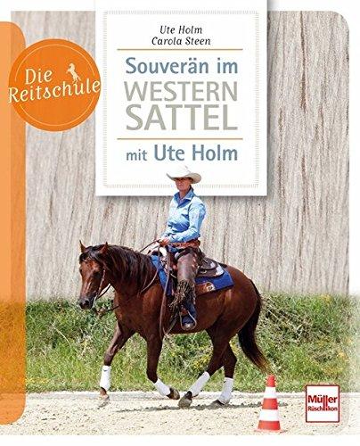 Souverän im Westernsattel -  mit Ute Holm (Die Reitschule)