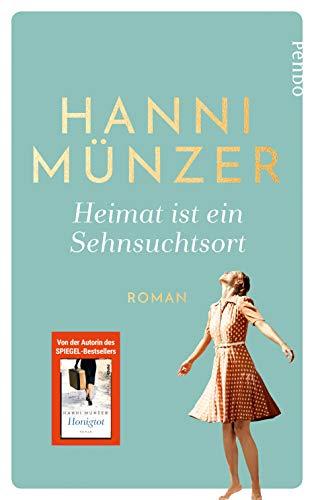 Heimat ist ein Sehnsuchtsort: Roman (Heimat-Saga, Band 1)