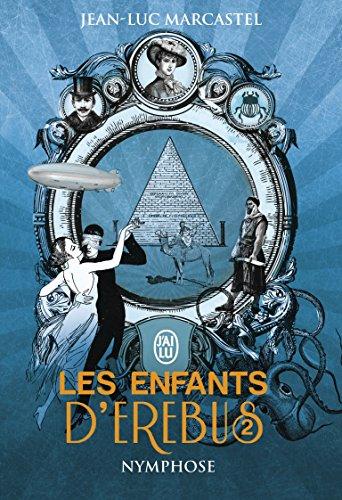 Les enfants d'Erebus. Vol. 2. Nymphose