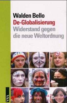 De-Globalisierung: Widerstand gegen die neue Weltordnung