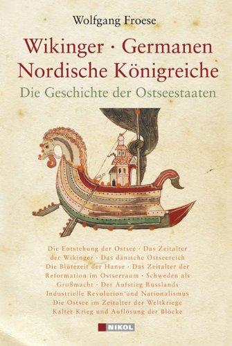 Wikinger Germanen Nordische Königreiche: Die Geschichte der Ostseestaaten