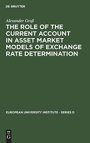 The Role of the Current Account in Asset Market Models of Exchange Rate Determination (European University Institute - Series D, 2)