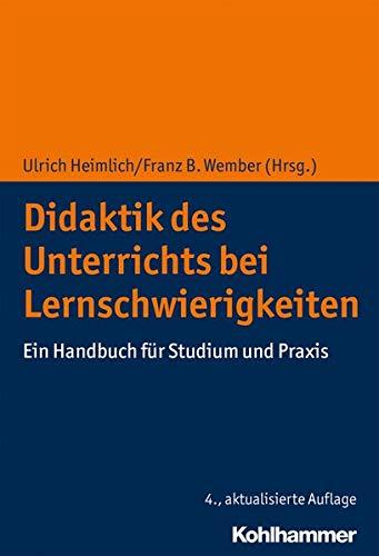 Didaktik des Unterrichts bei Lernschwierigkeiten: Ein Handbuch für Studium und Praxis: Ein Handbuch fr Studium und Praxis