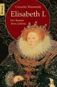 Elisabeth I.: Der Roman ihres Lebens