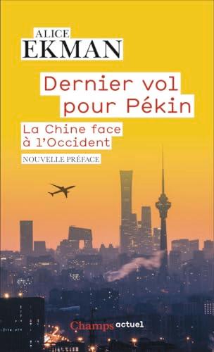 Dernier vol pour Pékin : la Chine face à l'Occident