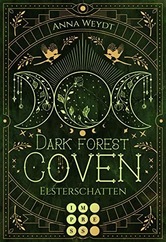 Dark Forest Coven. Elsterschatten: Hexen-Romantasy über einen uralten Fluch und eine Liebe durch alle Zeiten