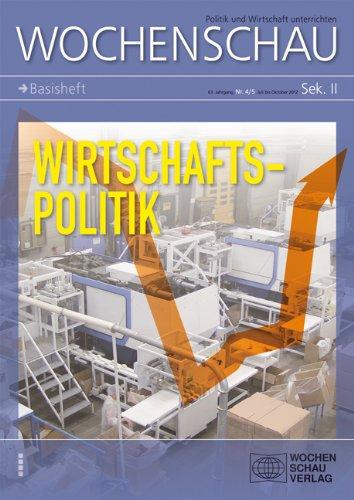 Wirtschaftspolitik: Wochenschau Sek. II Nr. 5-6 2012