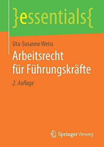 Arbeitsrecht für Führungskräfte (essentials)