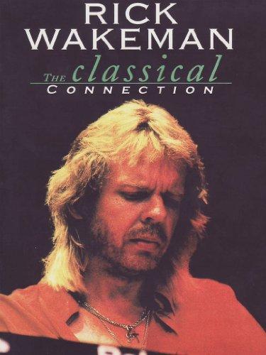 Rick Wakeman - Classical Connection