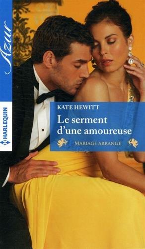 Le serment d'une amoureuse : mariage arrangé