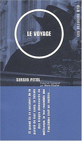 LE VOYAGE: ET QUAND ILS SE VANTAIENT DE LA PURETE DE LEUR SANG, JE FAISAIS DES ELOGES...