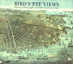 Bird´s Eye Views : Historic Lithographs