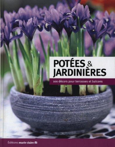 Potées & jardinières : 100 décors pour terrasses et balcons