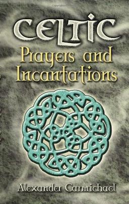 Celtic Prayers and Incantations