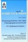 Planungshilfen für den Pädagogikunterricht 2 - 45 Rahmenreihen